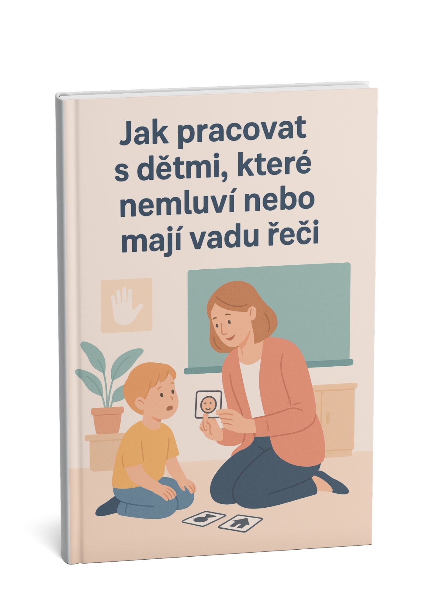 Jak pracovat s dětmi, které nemluví nebo mají vadu řeči