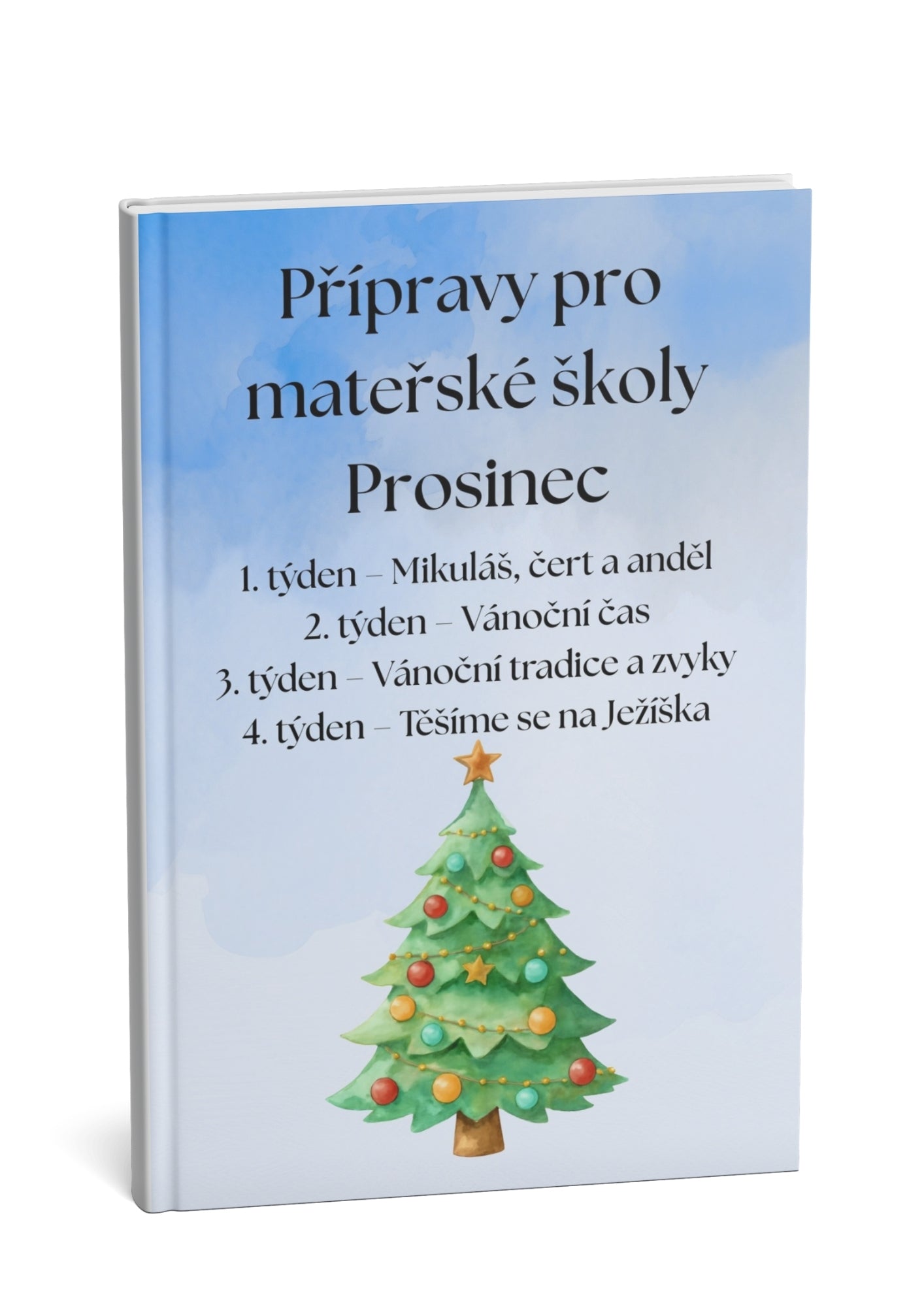 Přípravy pro mateřské školy: Prosinec