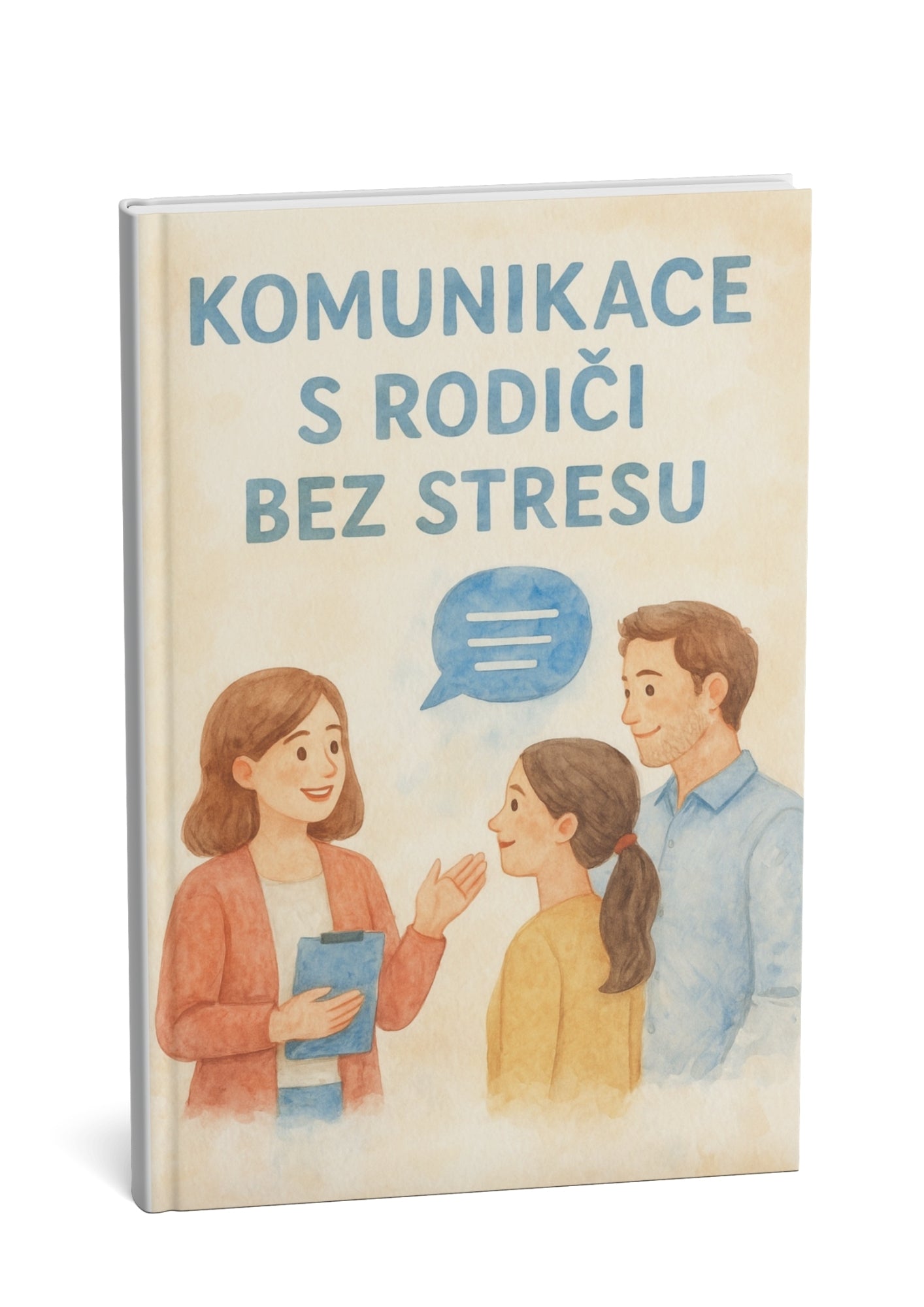 Komunikace s rodiči bez stresu: praktický manuál