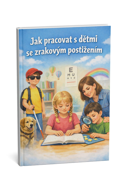 Jak pracovat s dětmi se zrakovým postižením