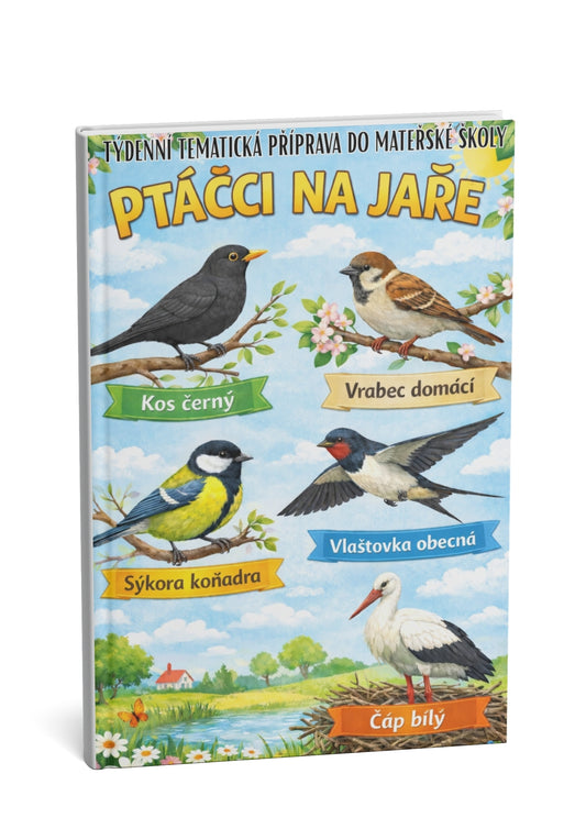 Týdenní tematická příprava do MŠ: Ptáčci na jaře