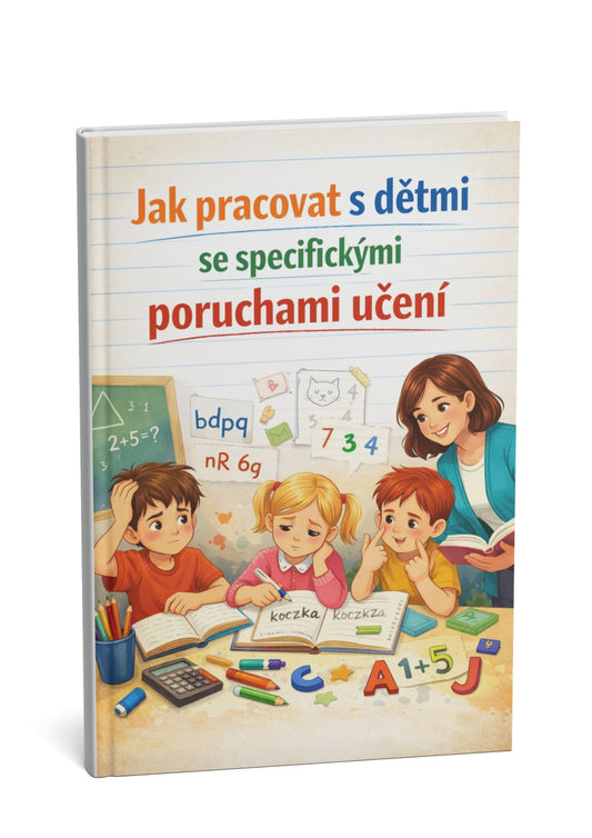 Jak pracovat s dětmi se specifickými poruchami učení