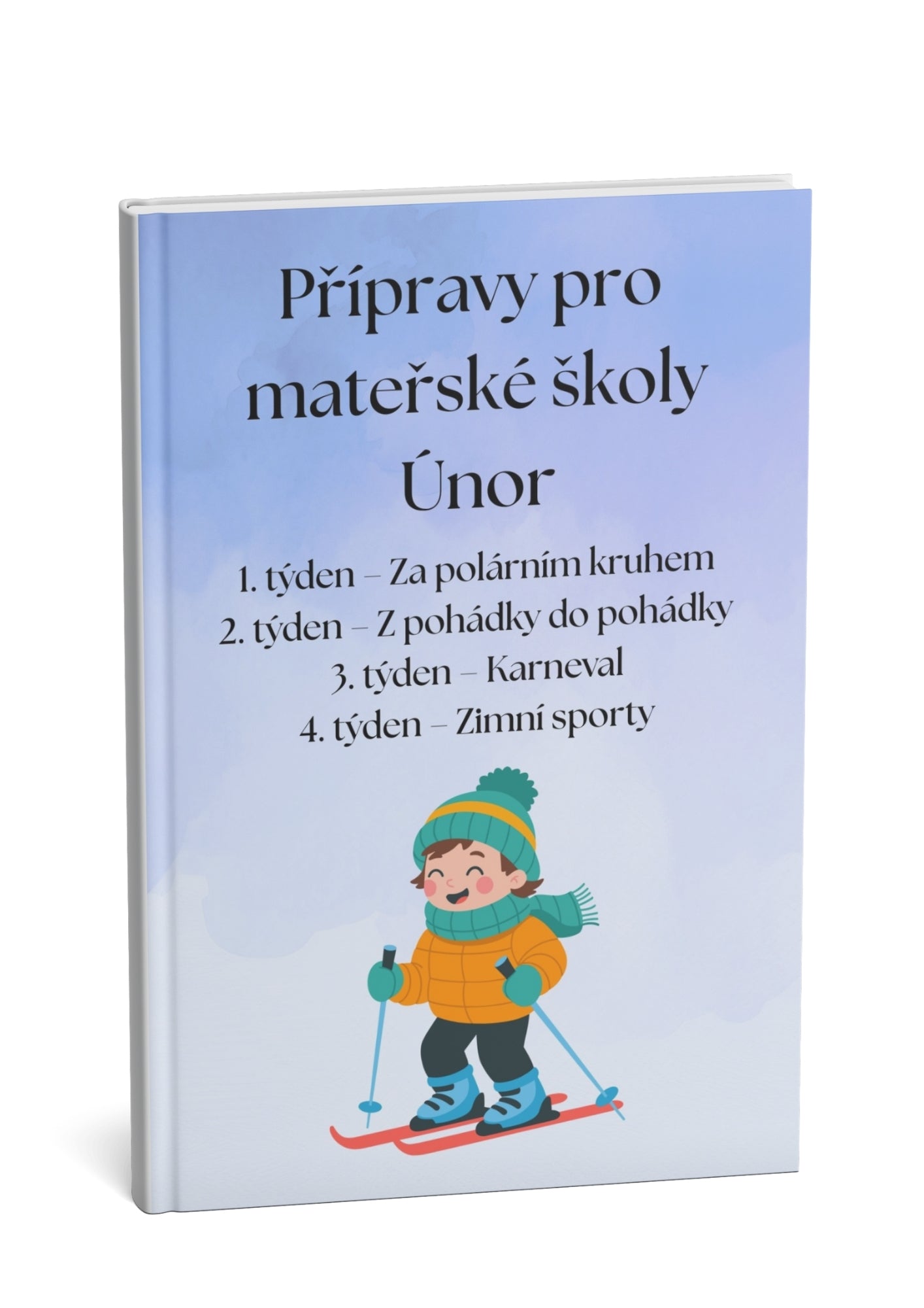 Přípravy pro mateřské školy: Únor