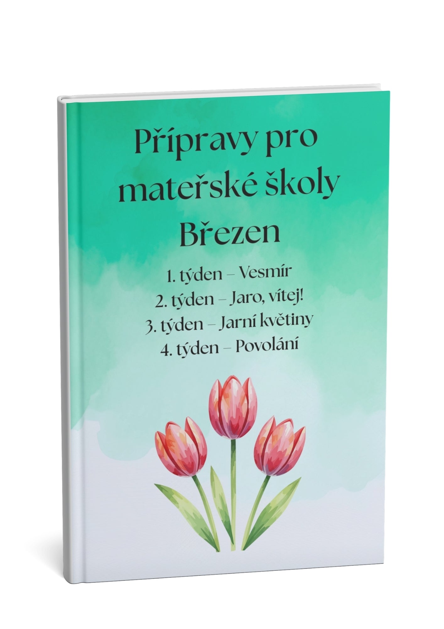 Přípravy pro mateřské školy: Březen