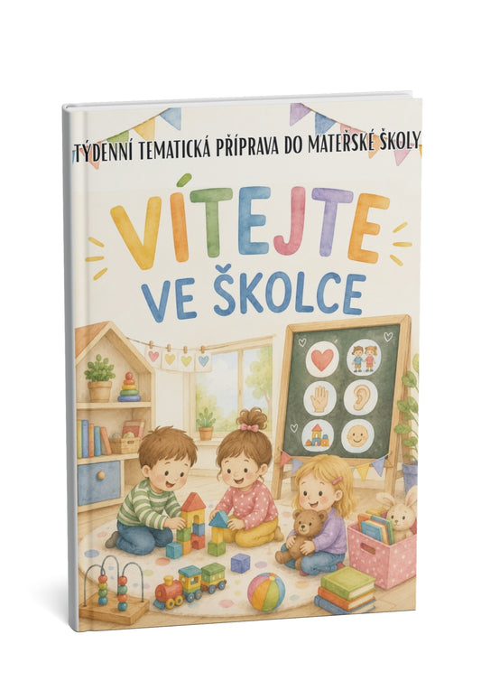 Týdenní tematická příprava do MŠ: Vítejte ve školce