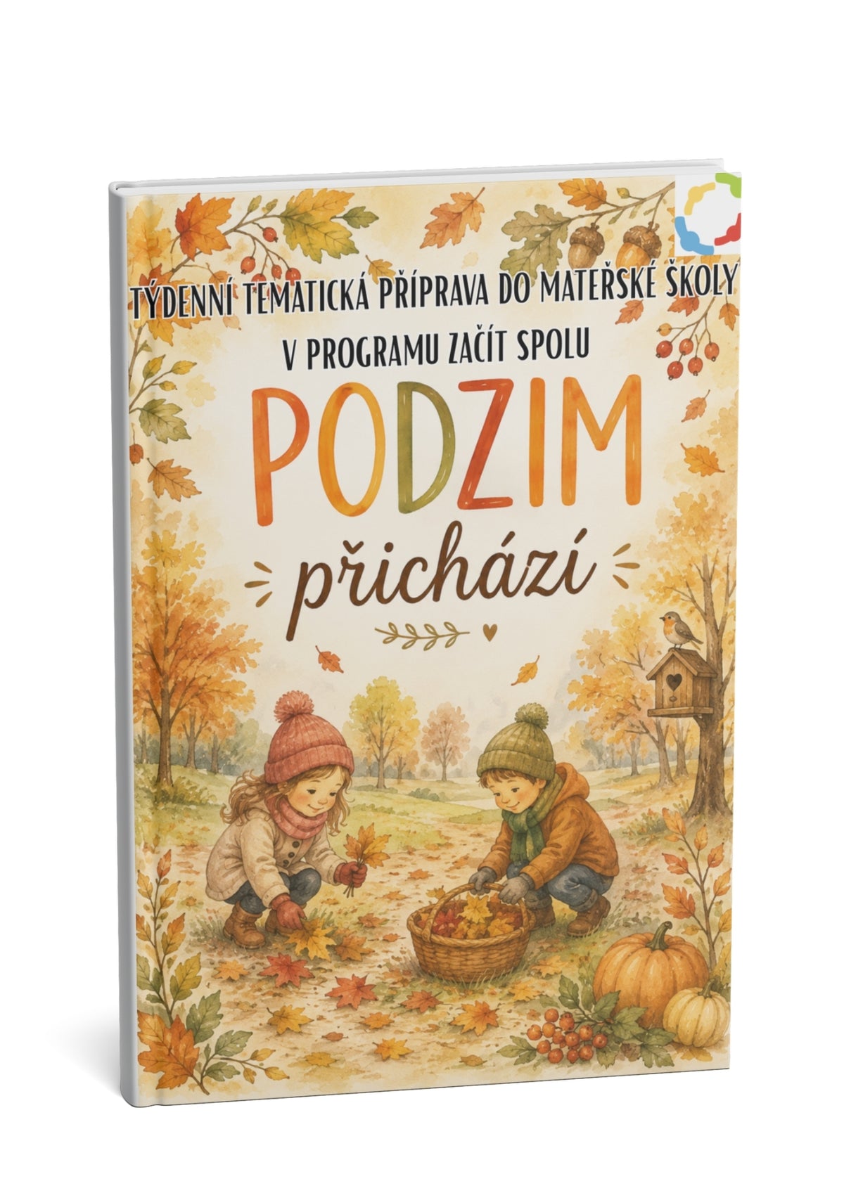Týdenní tematická příprava do MŠ v programu Začít spolu: Podzim přichází