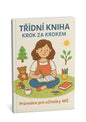 Třídní kniha krok za krokem: průvodce pro učitelky MŠ