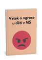 Vztek a agrese u dětí v mateřské škole