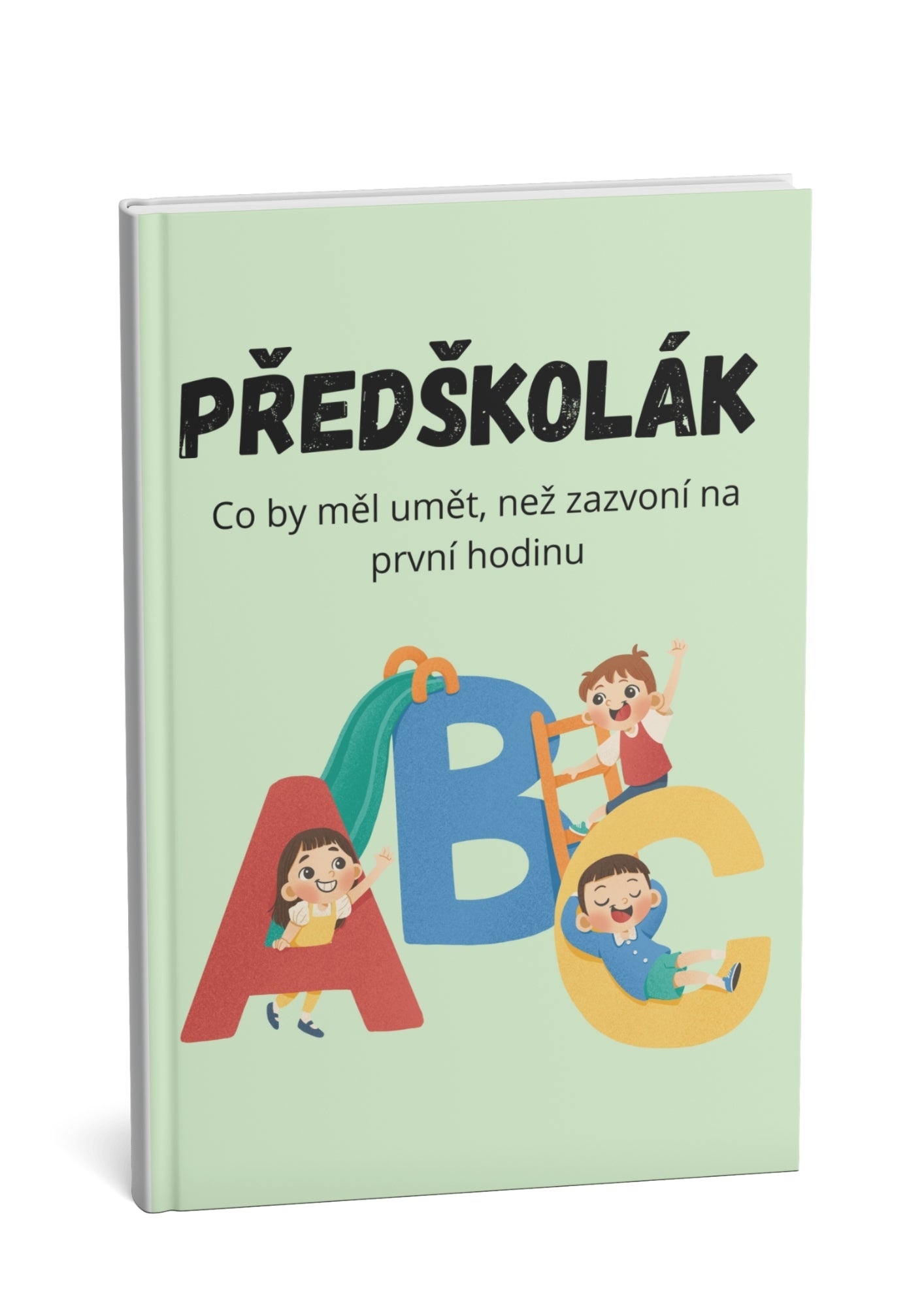 Předškolák: co by měl umět, než zazvoní na první hodinu