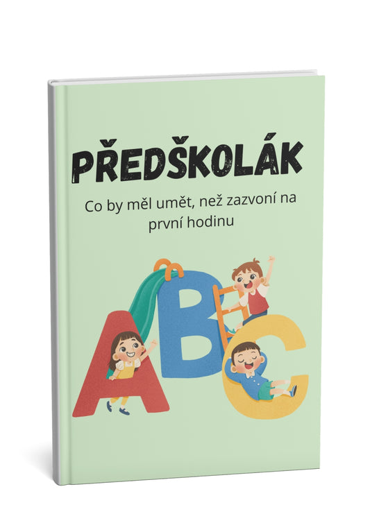Předškolák: co by měl umět, než zazvoní na první hodinu