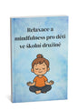 Relax a mindfulness u dětí ve školní družině