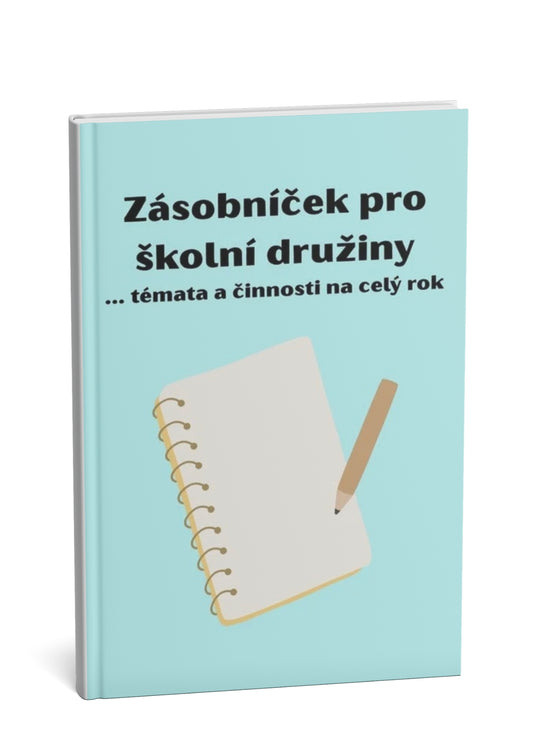Zásobníček pro školní družinu: témata a činnosti na celý rok